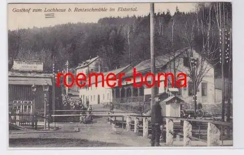 82289 Ak Gasthof zum Lochhaus b. Rentzschmühle im Elstertal um 1920