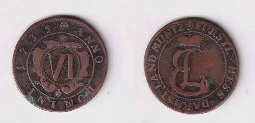 6 Pfennig Kupfer Münze Hessen Darmstadt 1735 s/ss (170575)