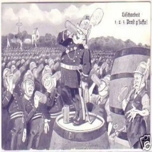 24278 Humor Ak Löscharbeit 1,2,3 Prost g´suffa! um 1930