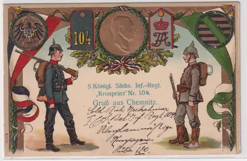 31832 Präge Ak Gruß aus Chemnitz 5.K.S.Inf.Regt."Kronprinz" Nr.104