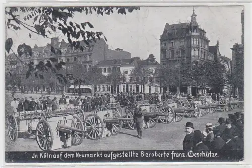 10394 Ak Köln auf dem Neumarkt aufgestellte eroberte französische Geschütze 1914