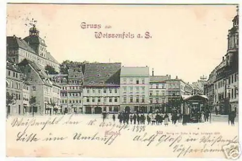 10632 Ak Gruß aus Weissenfels a.S. Marktplatz 1898