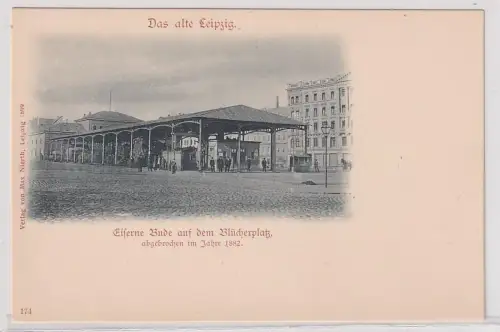 44209 Ak Das alte Leipzig Eiserne Bude auf dem Blücherplatz 