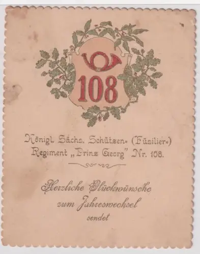 905830 Glückwunsch Karte kgl.sächs.Schützenregiment "Prinz Georg" Nr.108 Dresden