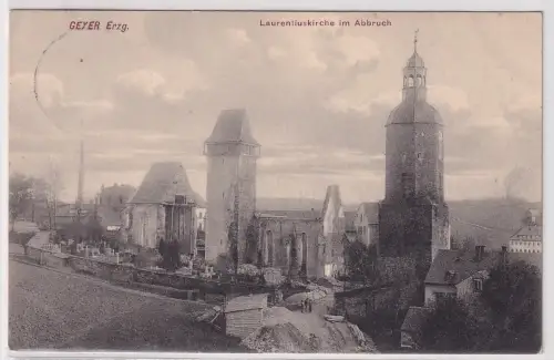 906433 AK Geyer im Erzgebirge - Laurentiuskirche im Abbruch 1908