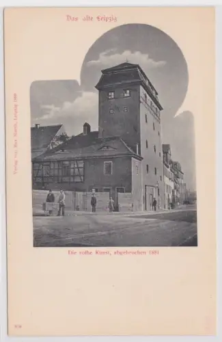 902780 Ak Das alte Leipzig - Die rothe Kunst, abgebrochen 1881