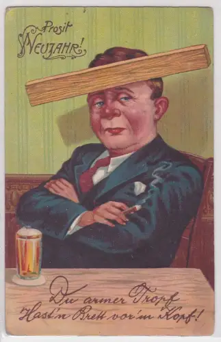 14681 Prosit Neujahr Humor Ak "Du armer Tropf, hast´n Brett vorm Kopf!" um 1920