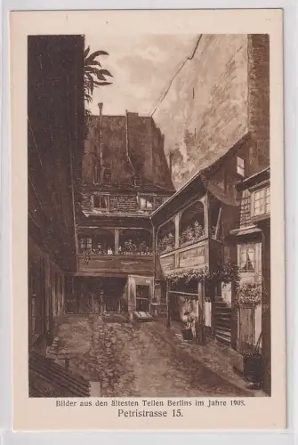 22030 Ak Bilder aus den ältesten Teilen Berlins Petristraße 15 im Jahre 1908