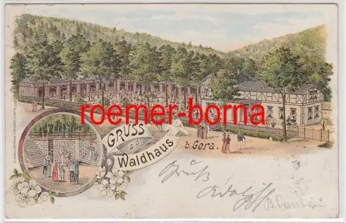 23387 Ak Lithographie Gruss aus dem Waldhaus bei Gera 1899