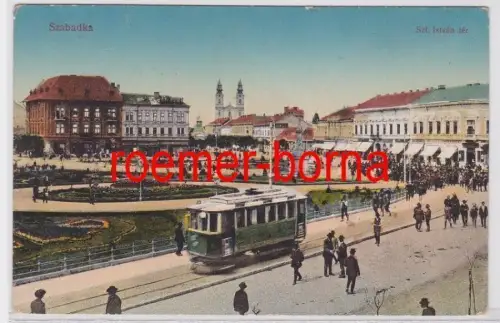 82980 Feldpost Ak Szabadka Ungarn Szt. Istavn Ter mit Strassenbahn 1918