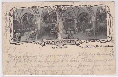 900044 AK Karlsruhe - Zum Moninger, I.Schuh Restaurateur 1901