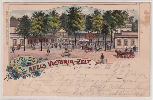 68522 Ak Lithographie Gruß aus Apel´s Victoria Zelt Berlin 1900