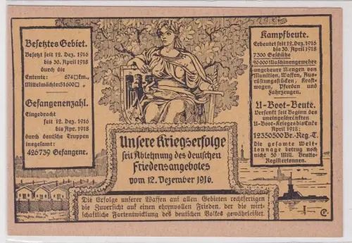 13235 Propaganda Ak Unsere Kriegserfolge seit Ablehnung des Friedensangebotes 