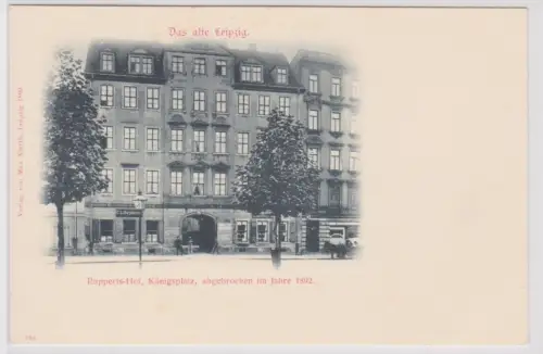 903004 Ak Das alte Leipzig Rupperts Hof Königsplatz um 1900