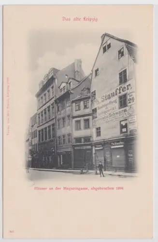 83594 Ak Das alte Leipzig - Häuser an d. Magazingasse, Buchhandlung Th. Stauffen