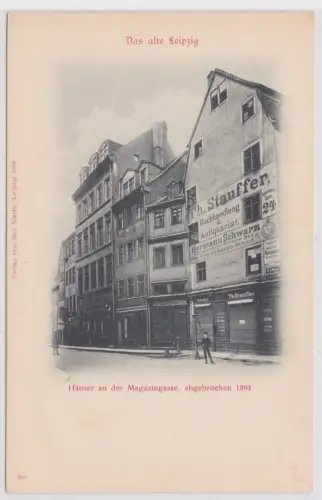 52312 Ak Das alte Leipzig - Häuser an d. Magazingasse, Buchhandlung Th. Stauffen