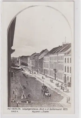 17949 Ak Alt-Berlin Leipzigerstraße Blick nach dem Spittelmarkt 1835 um 1920