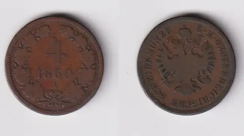 4 Kreuzer Kupfer Münze Kaiserreich Österreich Franz Joseph 1860 A s/ss (154641)