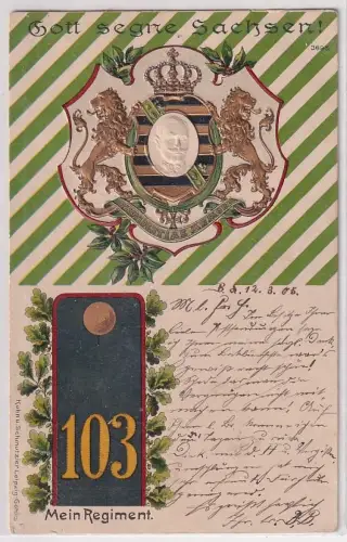 37177 Präge Ak Mein Regiment Bautzen Kgl. Sächs. 4. Infanterie-Regiment Nr.103