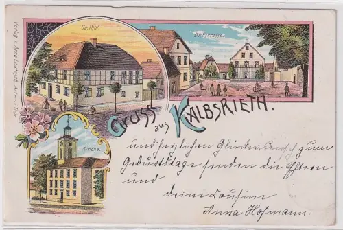 98634 Ak Lithographie Gruß aus Kalbsrieth Gasthof, Kirche, Dorfstraße 1901