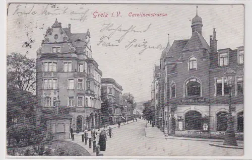 99094 Ak Greiz im Vogtland Carolinenstrasse mit Grimms Lokal 1916