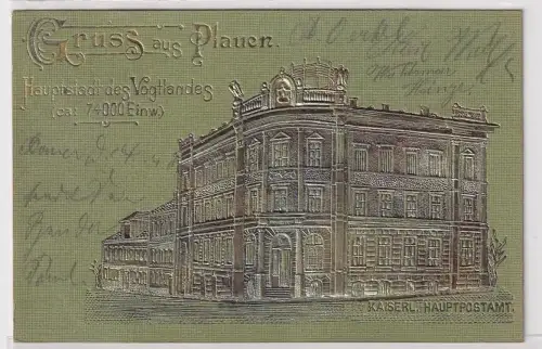 42761 Präge Ak Gruß aus Plauen kaiserliches Hauptpostamt um 1910