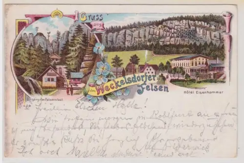 06507 Ak Lithographie Gruß aus den Weckelsdorfer Felsen Hotel Eisenhammer 1898