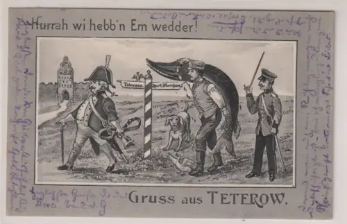 79070 Ak Gruss aus Teterow. Hurrah wi hebb'n Em wedder! 1907