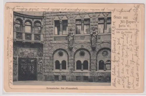 908577 Ak Gruss aus Alt-Bayern. Berlin W.  Romanischen Hof (Frauenhof). 1904
