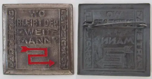 Abzeichen "Wo bleibt der Zweite Mann?" SPD Parteitag Leipzig 1931 (150854)