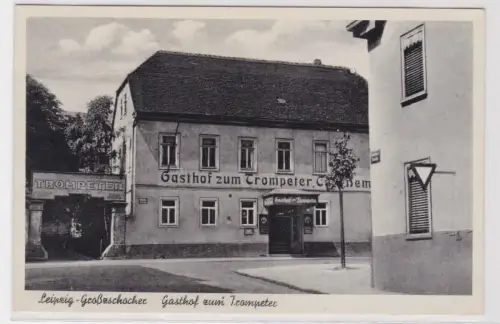 20501 Ak Leipzig Großzschocher Gasthof zum Trompeter um 1940