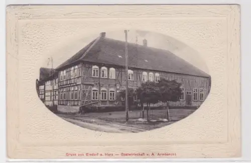 60980 Ak Gruss aus Eisdorf am Harz Gastwirtschaft 1912