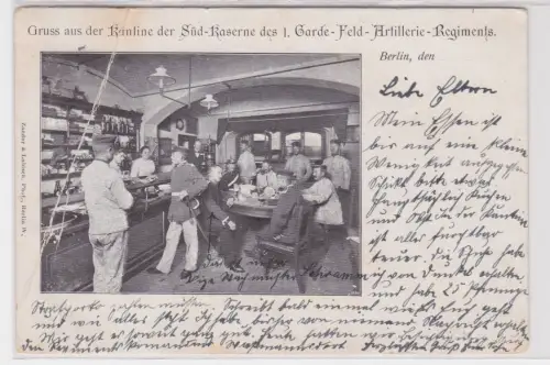 70024 Ak Berlin Gruss a.d. Kantine der Süd-Kaserne 1. Garde-Feld-Art.-Rgt. 1904