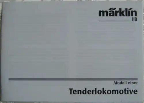 Märklin H0 Waschzettel Tenderlokomotive 2005 Anleitung