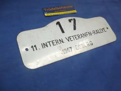 Original Blechschild Autoschild 11. Veteranen-Rallye 1967 Coburg Oldtimer