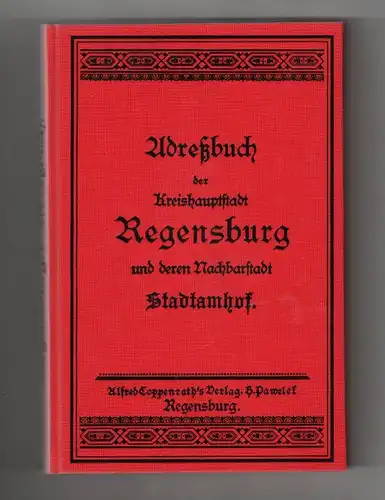 X - Adressbuch Regensburg u. Stadtamhof 1891 REPRINT Limitiert Buch 978 v. 1500