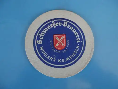 Bierdeckel Schwerter Brauerei Wohlers K.G. Meissen