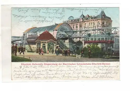 AK NRW ; Elberfeld - Wuppertal Schwebebahn Haltestelle Döppersberg Bahnpost 1905