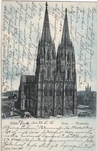 AK NRW ; Köln Dom Westseite 1905
