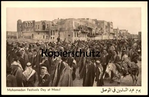 ALTE KARTE IRAQ MOHOMEDAN FESTIVALS DAY AT MOSUL Mossul Festival Foto Irak cpa photo postcard Ansichtskarte AK