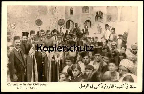 ALTE KARTE CEREMONY IN THE ORTHODOX CHURCH AT MOSUL IRAQ Mossul Orthodoxe Kirche Irak cpa photo postcard Ansichtskarte