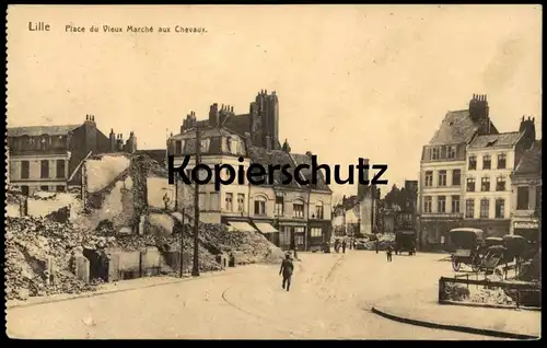 ALTE POSTKARTE LILLE PLACE DU VIEUX MARCHÉ AUX CHEVAUX Bombardement 1914 guerre 1. WK cpa postcard AK Ansichtskarte