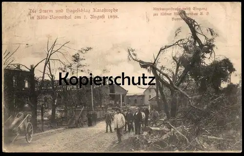 ALTE POSTKARTE KATASTROPHE CÖLN BAYENTHAL 1898 STURM UND HAGELSCHLAG ALTEBURGER STRASSE Köln cpa postcard Ansichtskarte