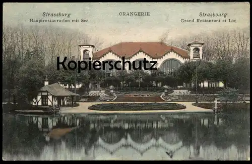 ALTE POSTKARTE STRASSBURG ELSASS ORANGERIE HAUPTRESTAURANT GRAND RESTAURANT ET LAC STRASBOURG cpa postcard Ansichtskarte