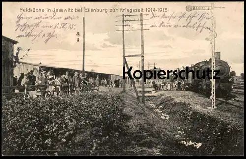 ALTE POSTKARTE FELDKÜCHE IN JESEWITZ BEI EILENBURG DAMPFLOK 1915 Bahnhof steam train locomotive à vapeur station gare AK