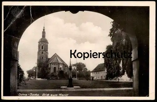 ALTE POSTKARTE DOHNA IN SACHSEN 1941 BLICK ZUM MARKT Ansichtskarte AK cpa postcard