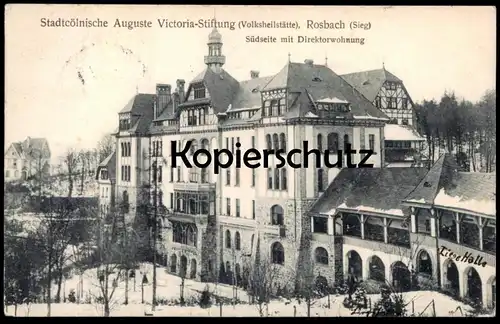 ALTE POSTKARTE ROSBACH SIEG STADTCÖLNISCHE AUGUSTE VICTORIA-STIFTUNG SÜDSEITE DIREKTORWOHNUNG VOLKSHEILSTÄTTE WINDECK AK