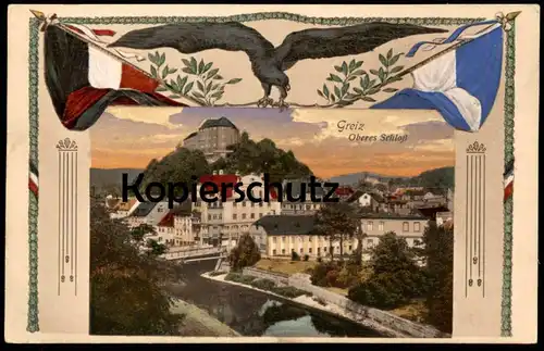 ALTE POSTKARTE GREIZ IN THÜRINGEN OBERES SCHLOSS PATRIOTIK ADLER FAHNE eagle aigle castle chateau postcard Ansichtskarte
