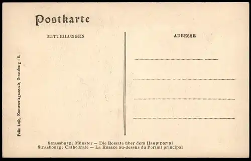 ALTE POSTKARTE STRASSBURG MÜNSTER DIE ROSETTE ÜBER DEM HAUPTPORTAL STRASBOURG CATHÉDRALE LA ROSACE AU-DESSUS DU PORTAIL