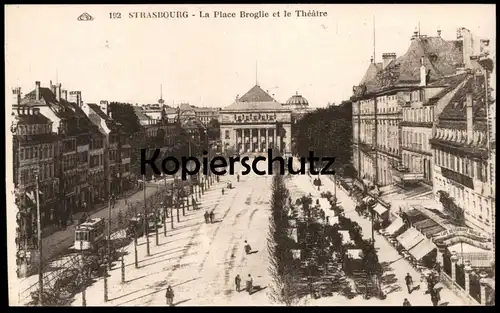 ALTE POSTKARTE STRASBOURG LA PLACE BROGLIE ET LE THÉÂTRE Strassburg Platz Ansichtskarte postcard AK cpa